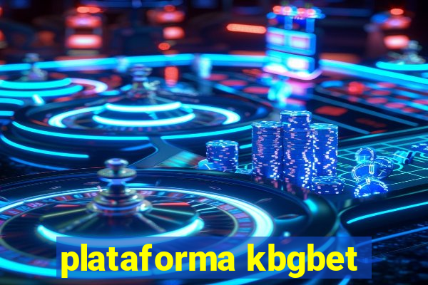 plataforma kbgbet